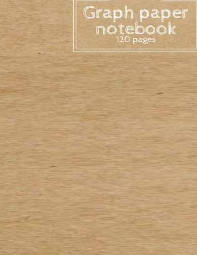 Graph paper notebook 120 pages: 1 cm. Squared (8.5 x 11 Inch) 120 pages For Schoo: Composition, Sums, Graph, Coordinate, Grid, Squared Spiral Paper ... Ruled (Math Diary Kid Worksh