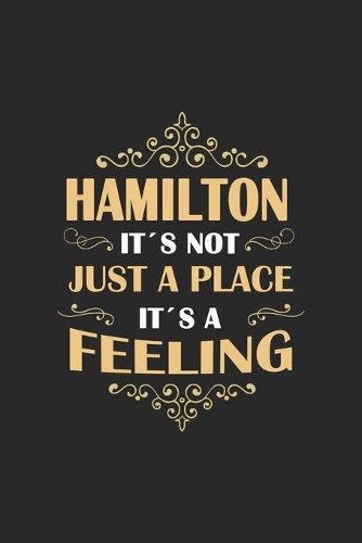 Hamilton Its not just a place its a feeling