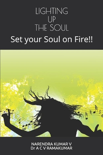 Lighting Up the Soul: Set your Soul on Fire!!