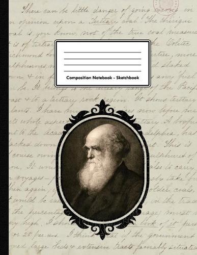 Composition Notebook - Sketchbook: Charles Robert Darwin - Unlined Notebook 109 Blank Pages 8.5 x 11 in. - Geologist Biologist - Multi-Purpose - Unruled Journal - Plain Diary - Natura