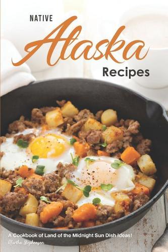 Native Alaska Recipes