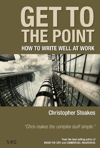 Get To The Point: How To Write Well At Work