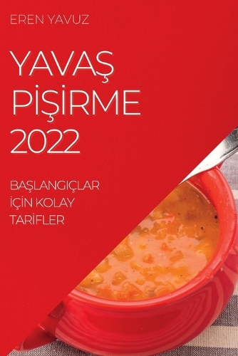 YavaŞ PİŞİrme 2022
