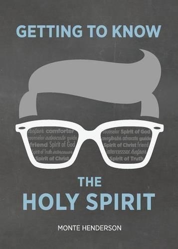 Getting to Know the Holy Spirit