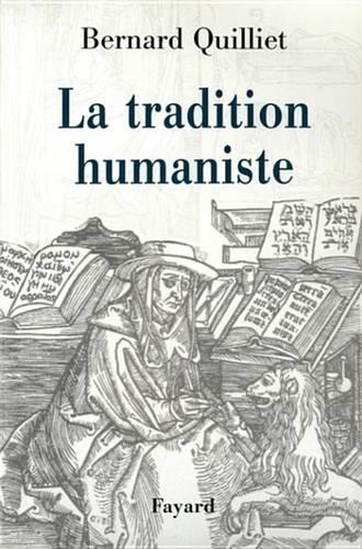 La Tradition Humaniste: Viiie Siecle AV. J.-C. - Xxe Siecle Apr. J.-C.