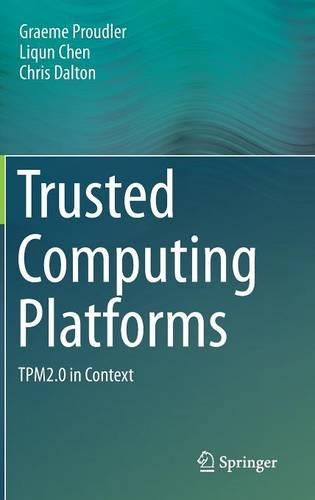 Trusted Computing Platforms: TPM2.0 in Context