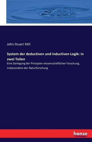 System der deductiven und inductiven Logik