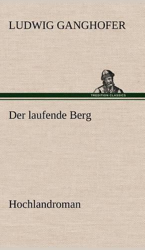 Der Laufende Berg: (German)