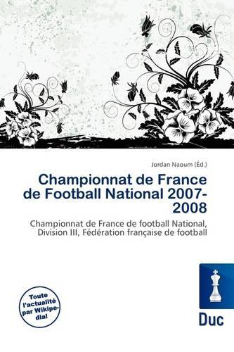 Championnat de France de Football National 2007-2008: (French)