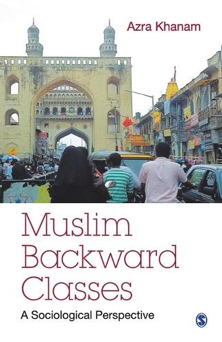 Muslim Backward Classes: A Sociological Perspective