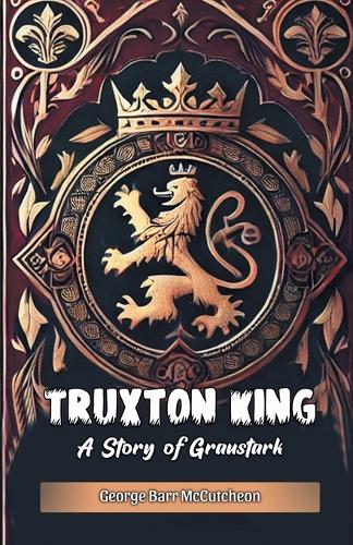 Truxton KingA Story of Graustark (Edition2024)