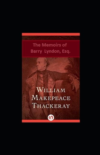 The Memoirs of Barry Lyndon, Esq. illustrated