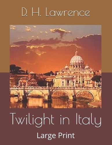 Twilight in Italy: Large Print