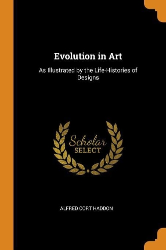 Evolution in Art: As Illustrated by the Life-Histories of Designs