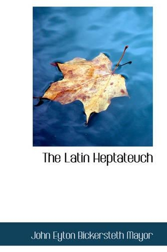 The Latin Heptateuch: (English)