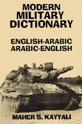 Modern Military Dictionary: English-Arabic/Arabic-English: English-Arabic/Arabic-English(English)