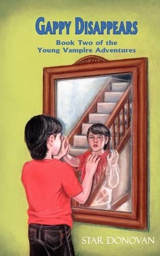 Gappy Disappears (Book Two of the Young Vampire Adventures): (English)