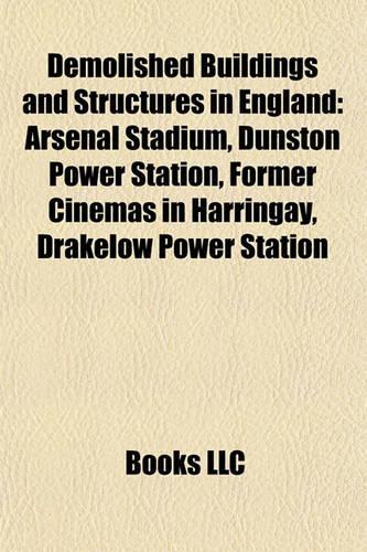 Demolished Buildings and Structures in England