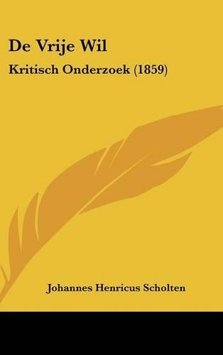 de Vrije Wil: Kritisch Onderzoek (1859)(Chinese)
