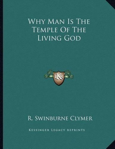 Why Man Is the Temple of the Living God