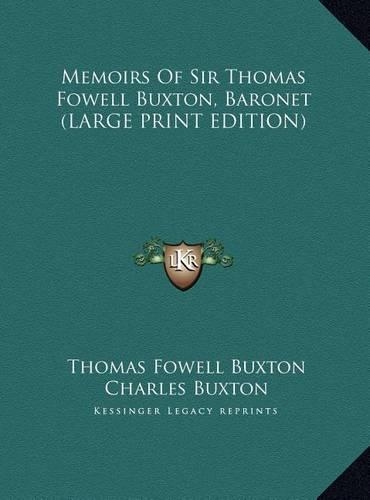 Memoirs of Sir Thomas Fowell Buxton, Baronet