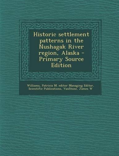 Historic Settlement Patterns in the Nushagak River Region, Alaska