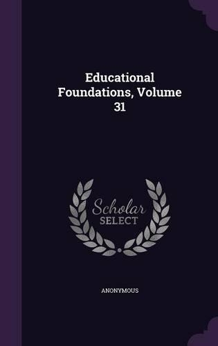 Educational Foundations, Volume 31