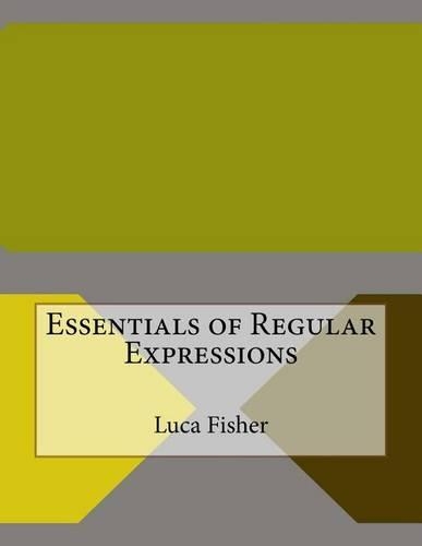 Essentials of Regular Expressions