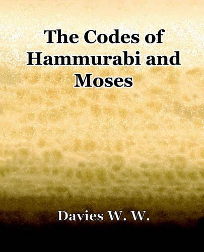 The Codes of Hammurabi and Moses (1905)