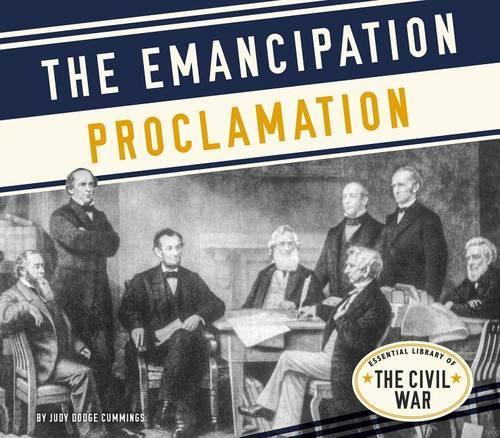 The Emancipation Proclamation: (Essential Library of the Civil War)