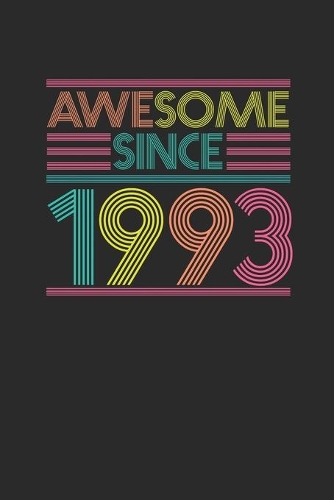 Awesome Since 1993: Small Lined Notebook - Birthday Gift or Anniversary Gift Idea