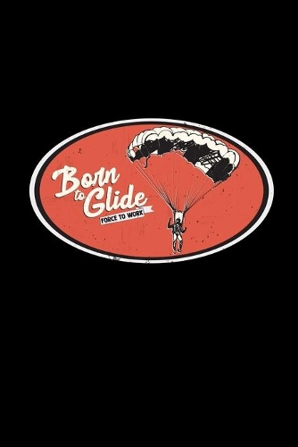 Born to glide: 6x9 paragliding - grid - squared paper - notebook - notes