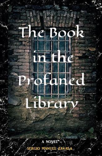 The Book in the Profaned Library: (1 Book in the Profaned Library)