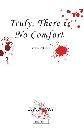Truly, There is No Comfort: Lizzie's Lost Girls(6 Lizzie's Lost Girls)