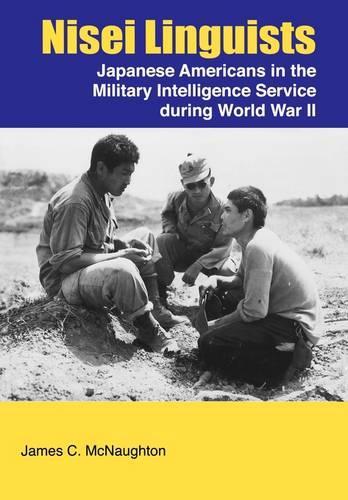 Nisei Linguists: Japanese Americans in the Military Intelligence Service During World War II(English)