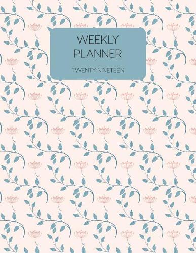 Weekly Planner Twenty Nineteen