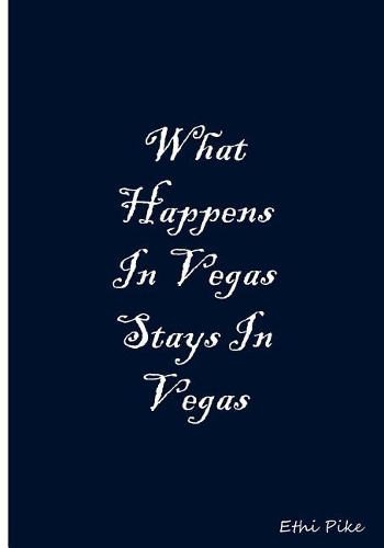 What Happens In Vegas Stays In Vegas (Blue)