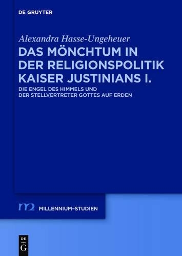 Das Mönchtum in Der Religionspolitik Kaiser Justinians I.