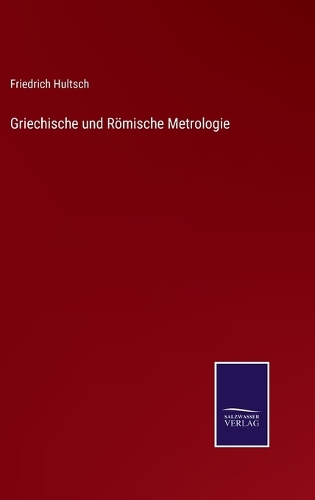 Griechische und Römische Metrologie