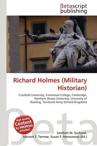 Richard Holmes (Military Historian)