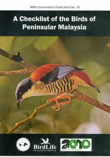 A Checklist of the Birds of Peninsular Malaysia
