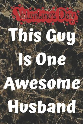 This Guy Is One Awesome Husband: One Awesome Husband Funny Best Anniversary Gifts for Men Him Unique Valentine's Birthday Bday Present Idea from Wife Fun & Cool for the Mr