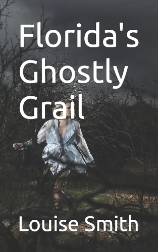 Florida's Ghostly Grail