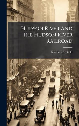 Hudson River And The Hudson River Railroad