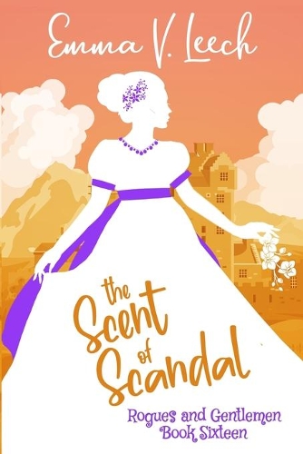 The Scent of Scandal: (16 Rogues and Gentlemen)