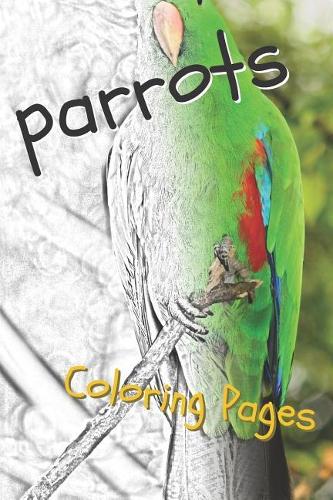 Parrot Coloring Pages: Beautiful Parrots Drawings for Kids and for Adults Relaxation