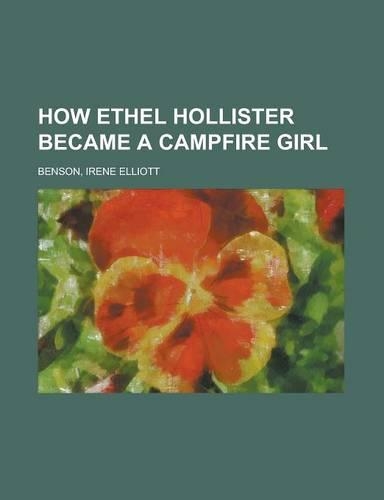 How Ethel Hollister Became a Campfire Girl