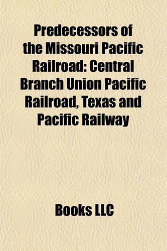 Predecessors of the Missouri Pacific Railroad