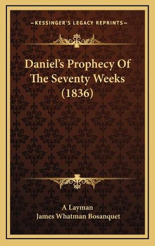 Daniel's Prophecy Of The Seventy Weeks (1836)