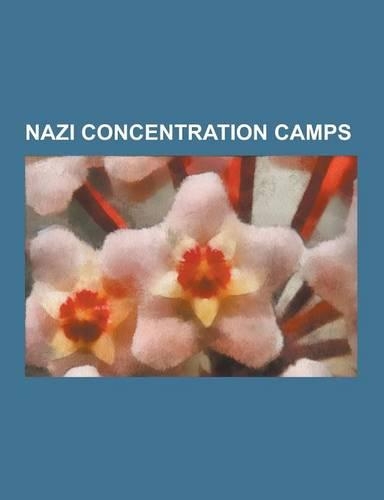 Nazi Concentration Camps